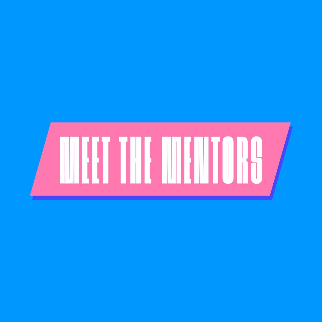Meet the mentors